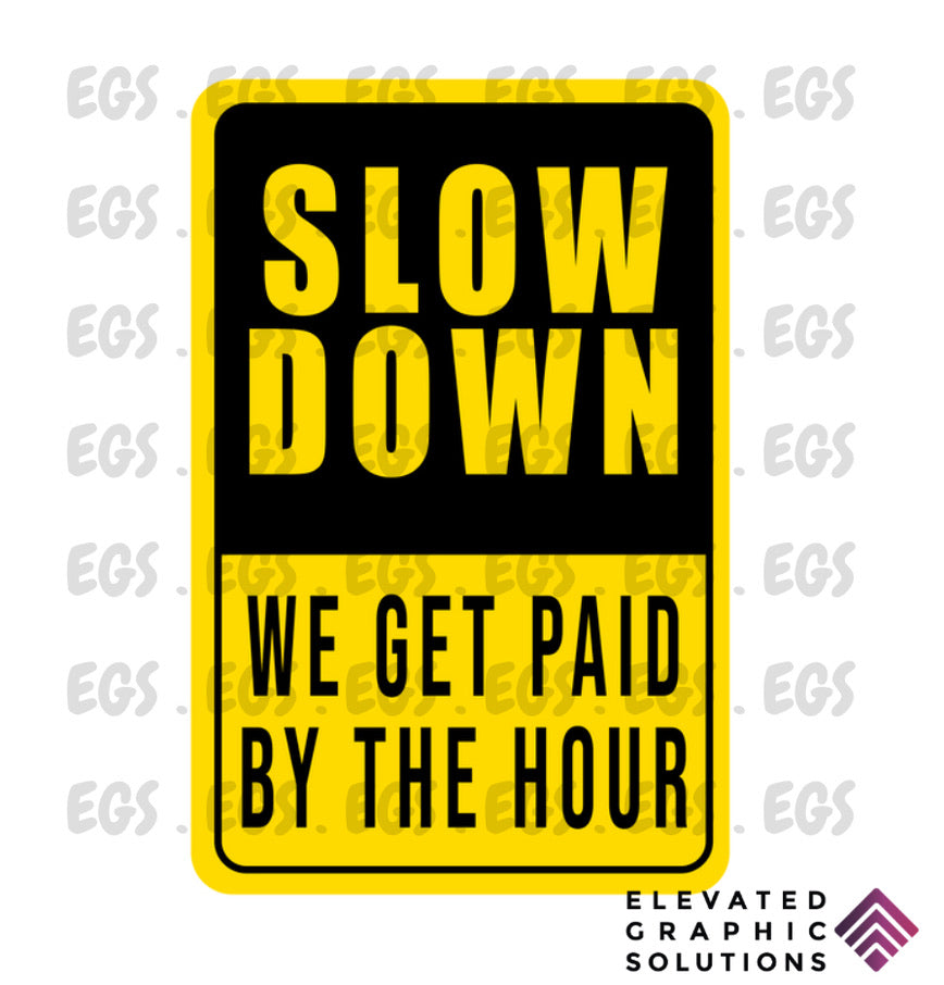 "Paid By The Hour" Sticker