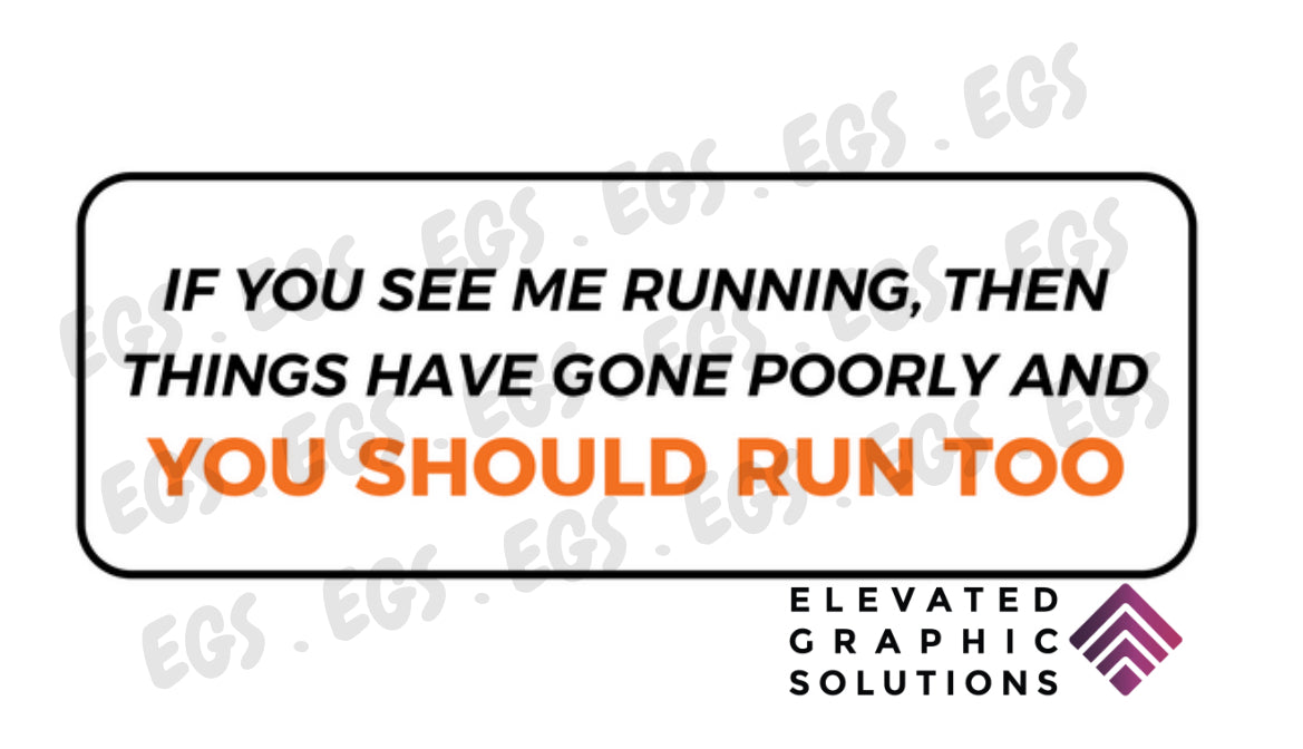 "You Should Run Too" Sticker