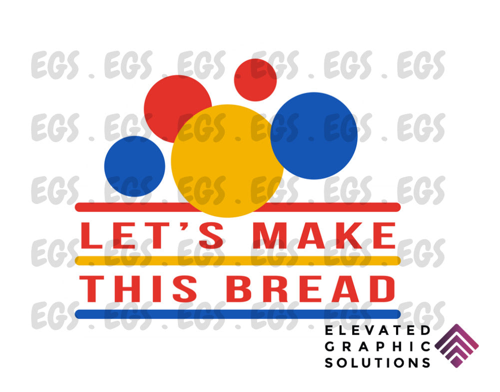 "Let's Make This Bread" Sticker