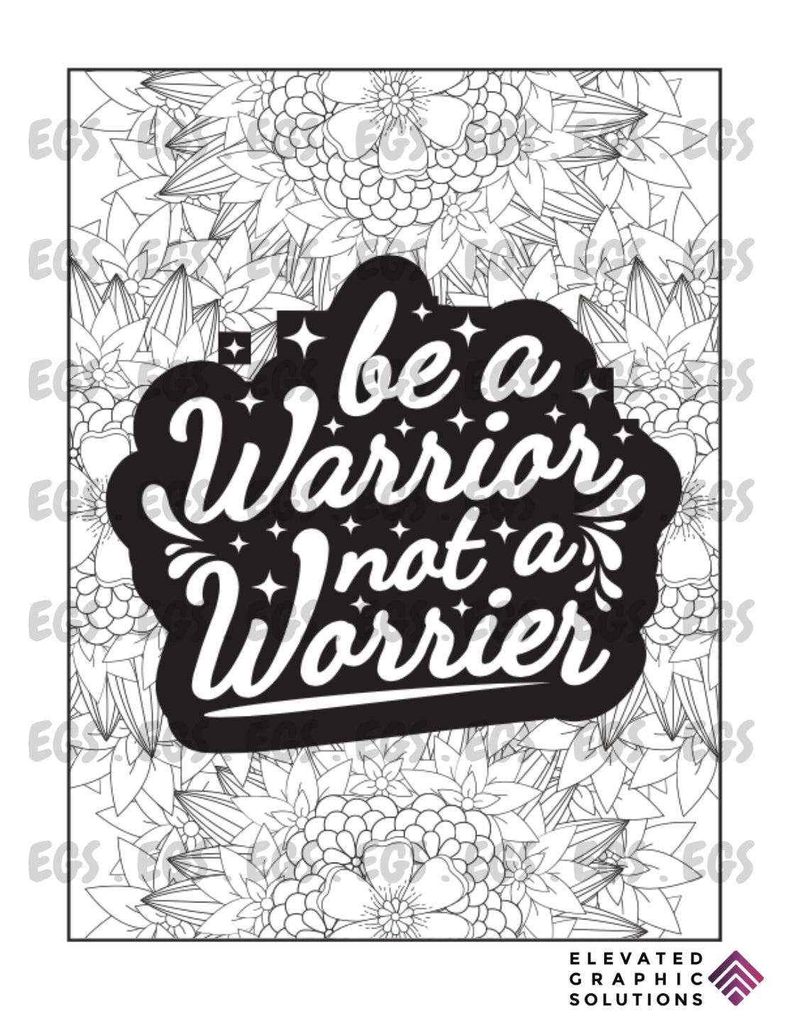 "Be A Warrior, Not A Worrier"