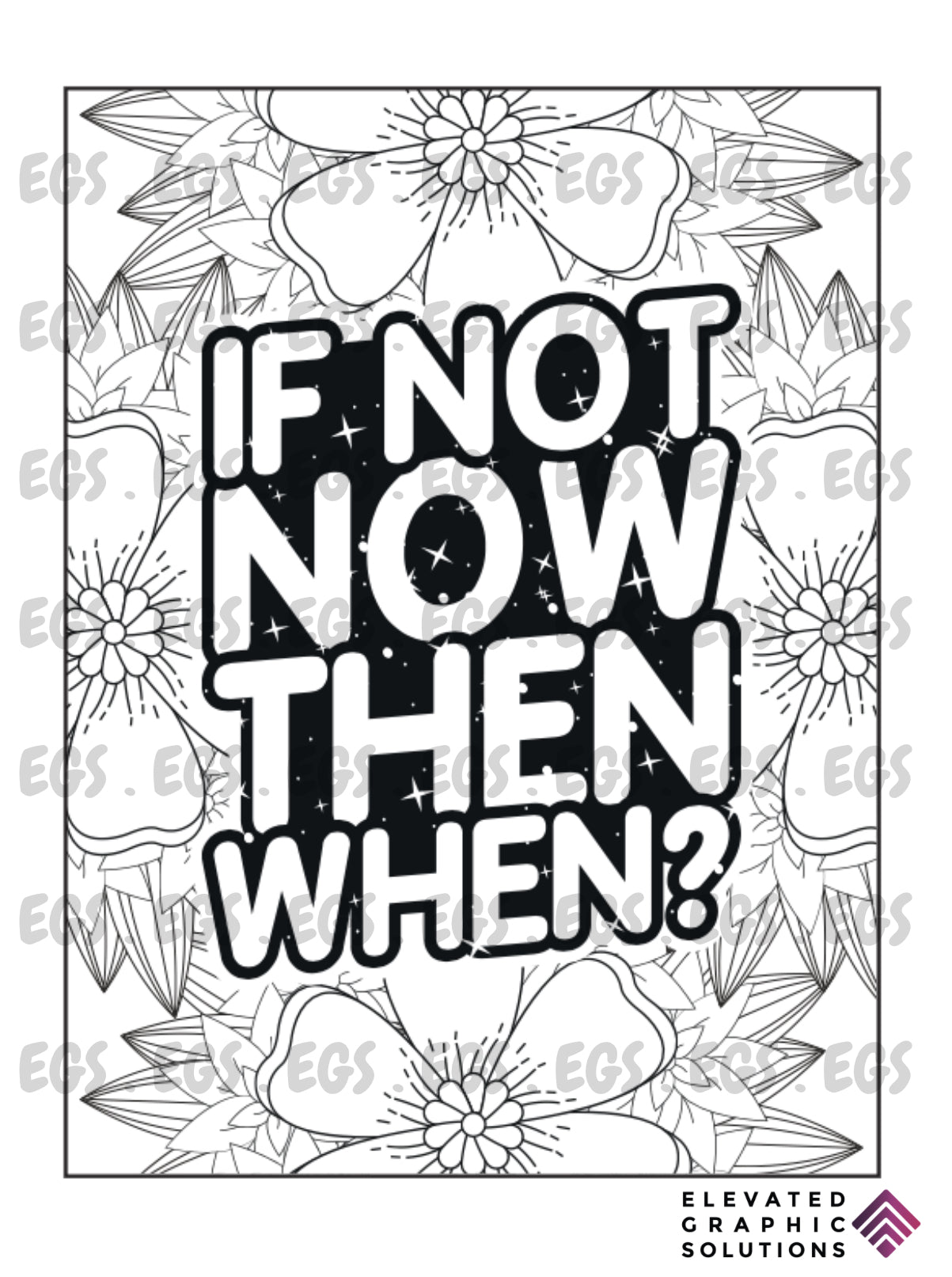 "If Not Now Then WHEN?"