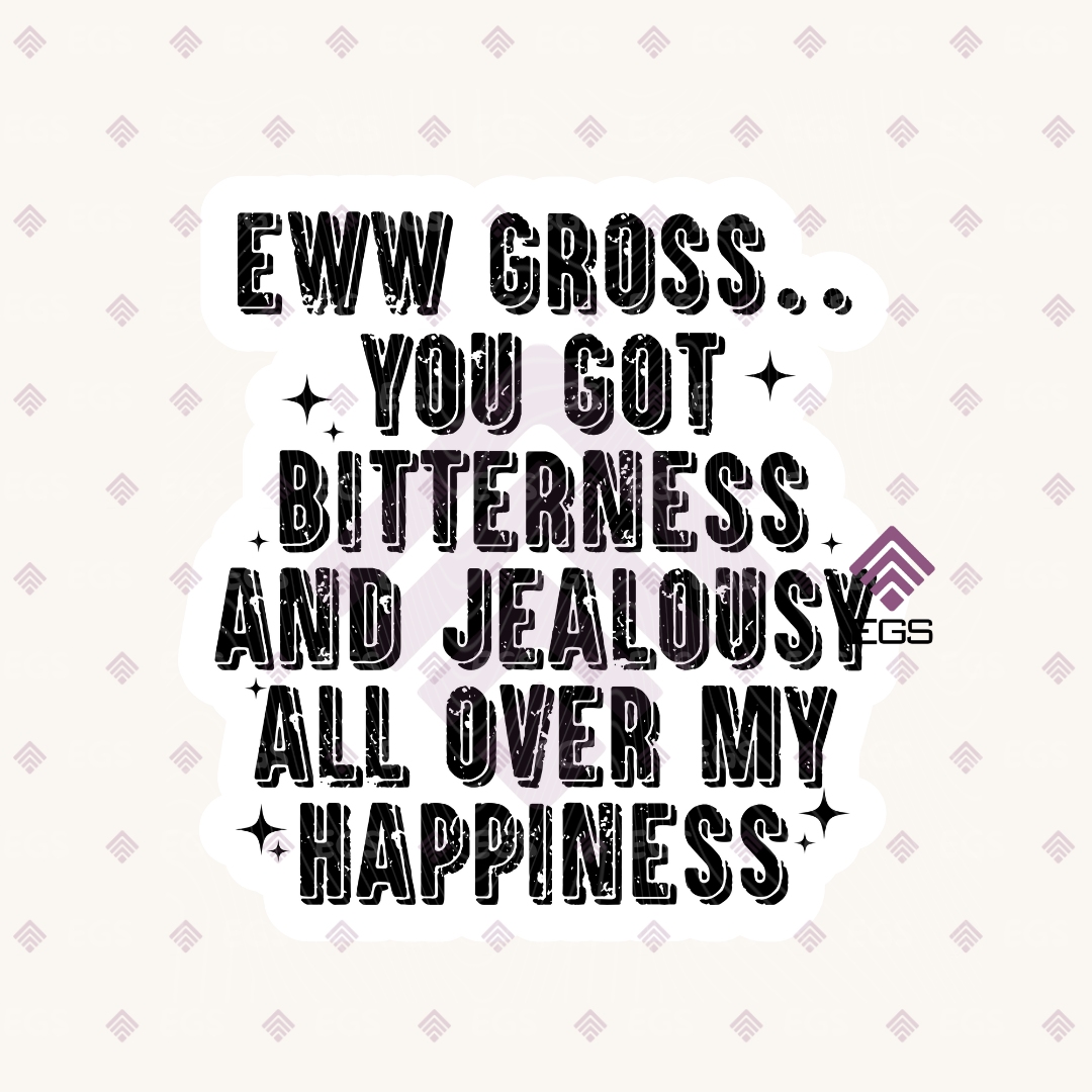 Eww Gross.. Bitterness & Jealousy Sticker