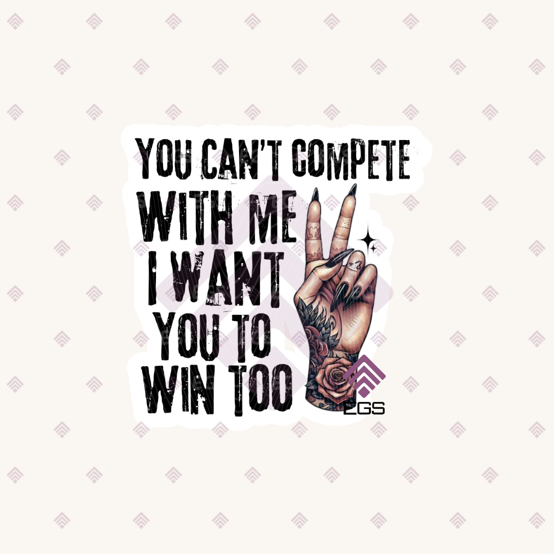I Want You To Win Too Sticker