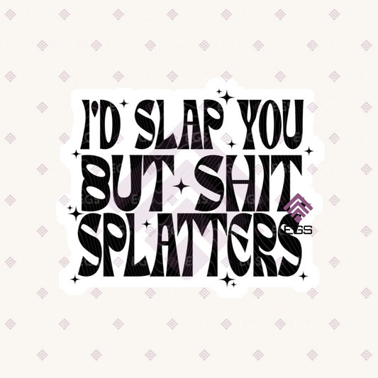 i'd Slap You Sticker