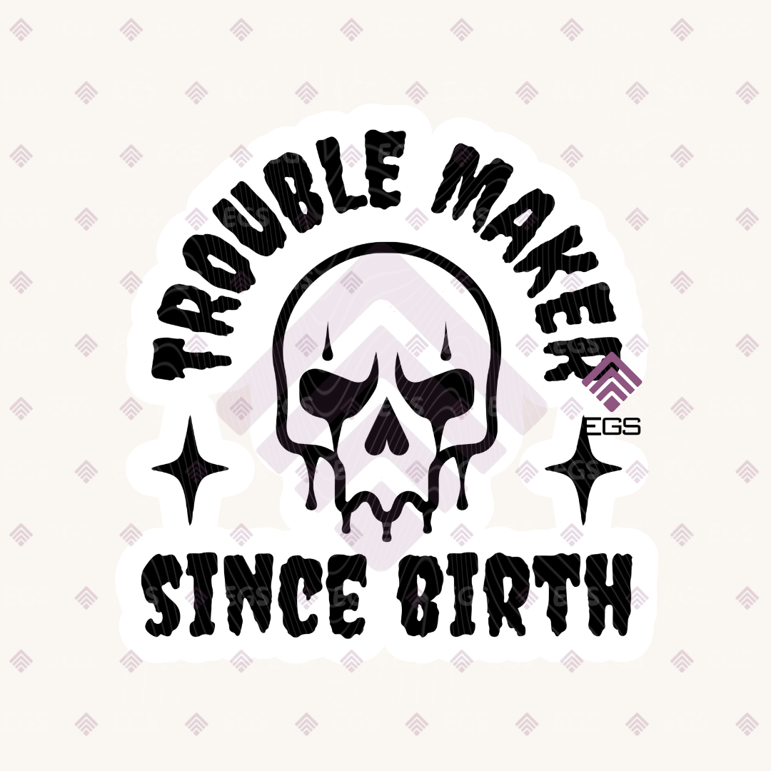 Trouble Maker Sticker