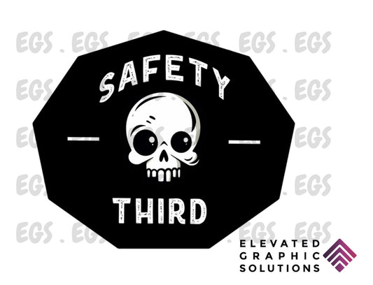 "Safety Third" Sticker