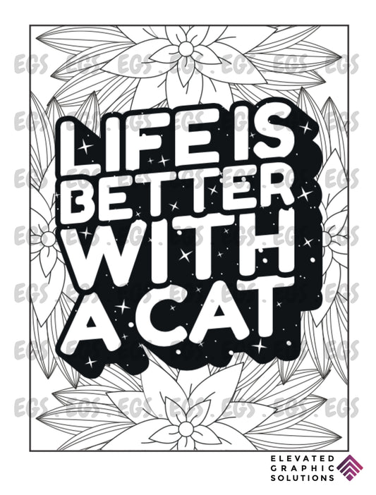 "Life Is Better With A Cat"