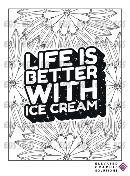 "Life Is Better With IceCream"