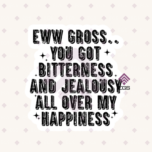 Eww Gross.. Bitterness & Jealousy Sticker