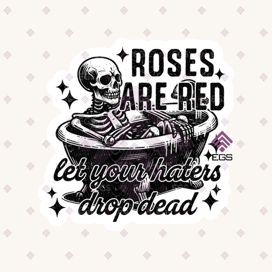 Haters Drop Dead Sticker
