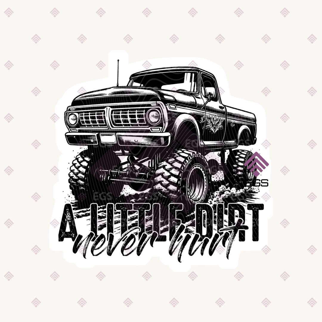 Little Dirt Never Hurt Sticker